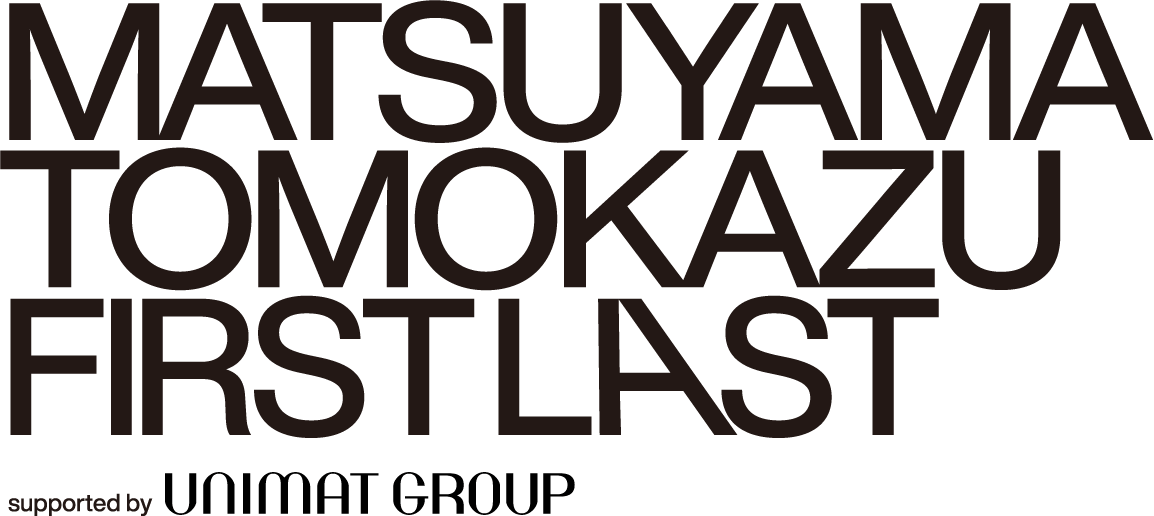 Tomokazu Matsuyama: First Last | Art in Tokyo